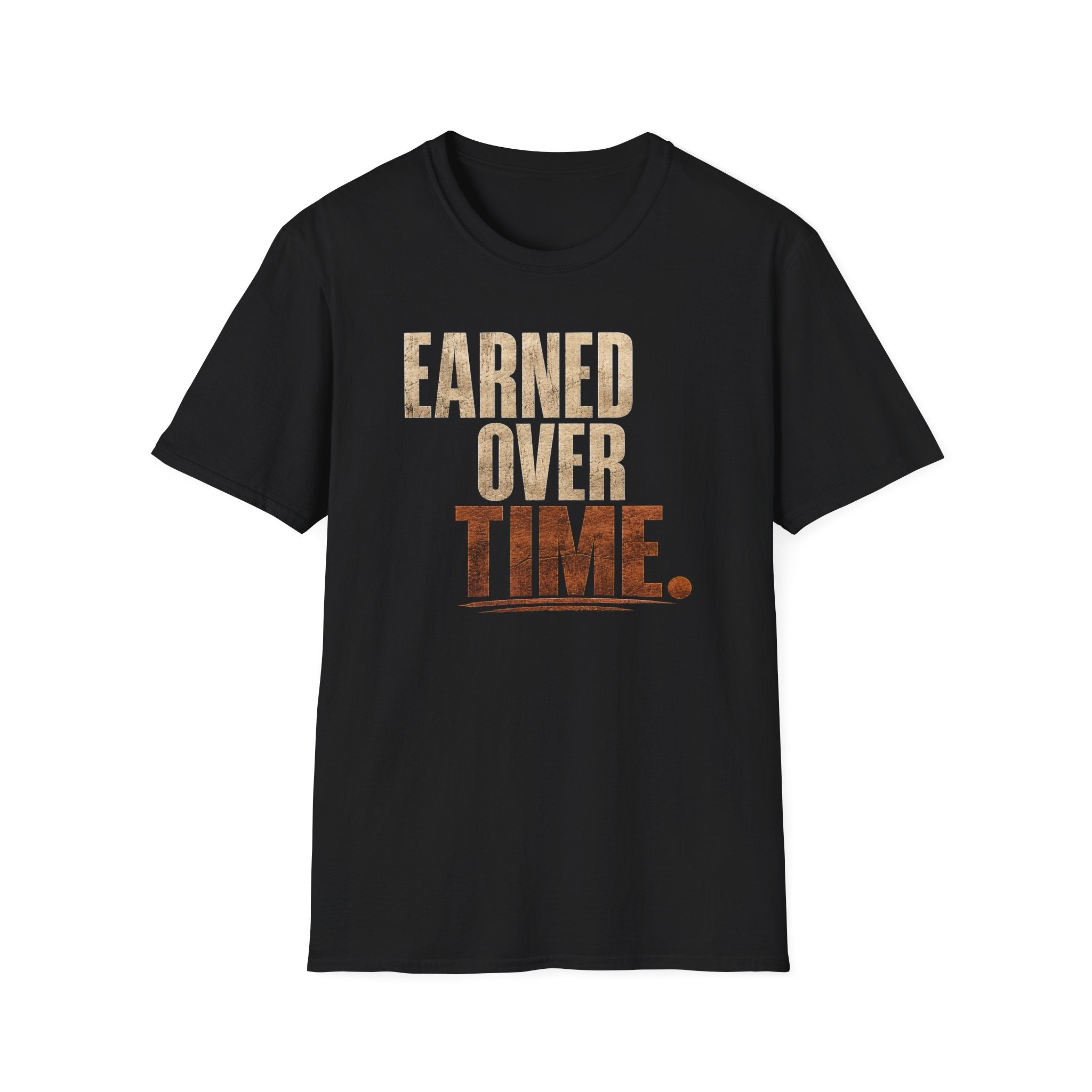 Earned Over Time T-Shirt