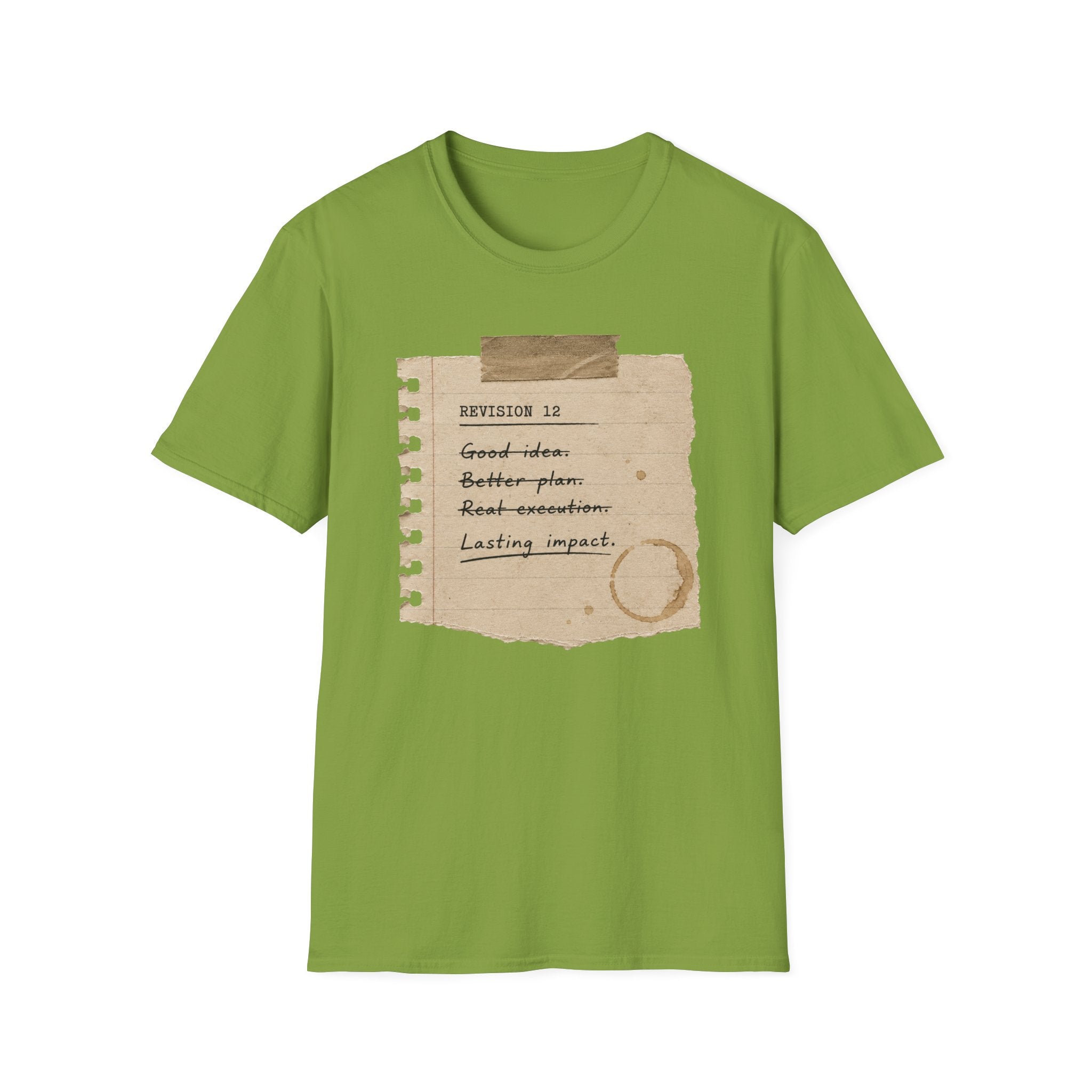 Revision 12 Good Idea Better Plan T-Shirt