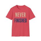 Never Finished T-Shirt