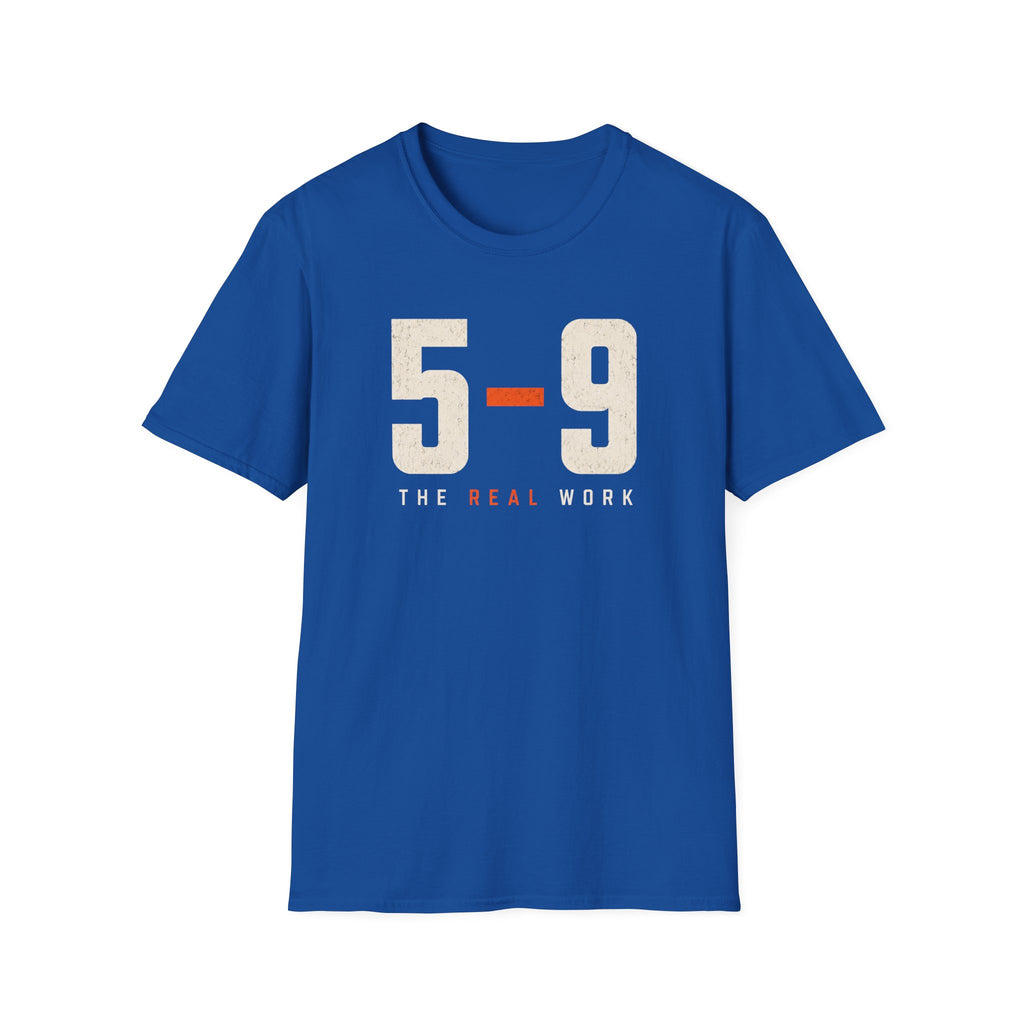 5-9  The Real Work T-Shirt