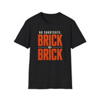 No Shortcuts Brick by Brick T-shirt