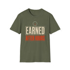 Earned After Hours T-Shirt