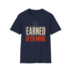Earned After Hours T-Shirt