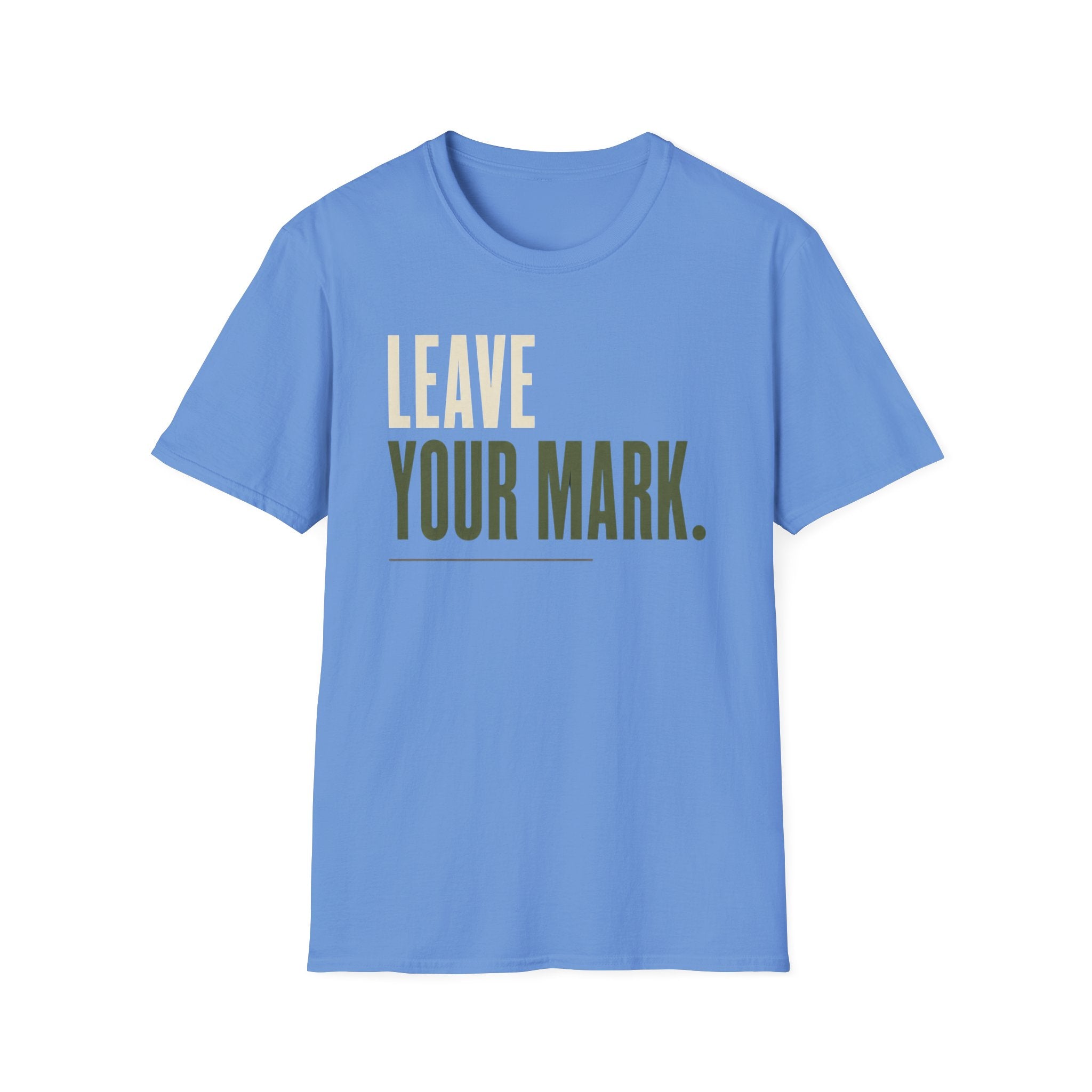 Leave Your Mark T-Shirt