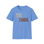 Still Standing T-Shirt