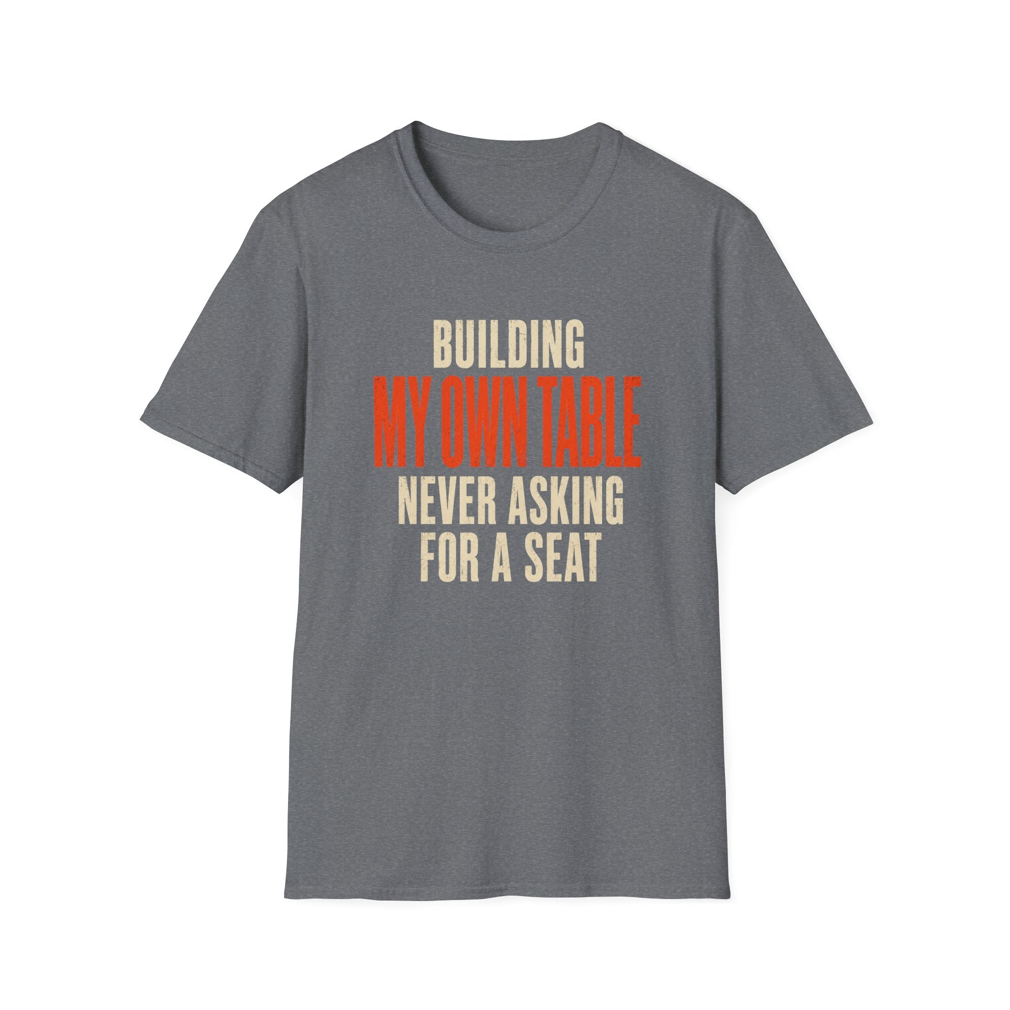 Building My Own Table T-Shirt