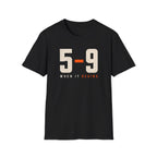 5-9 When it Begins T-shirt