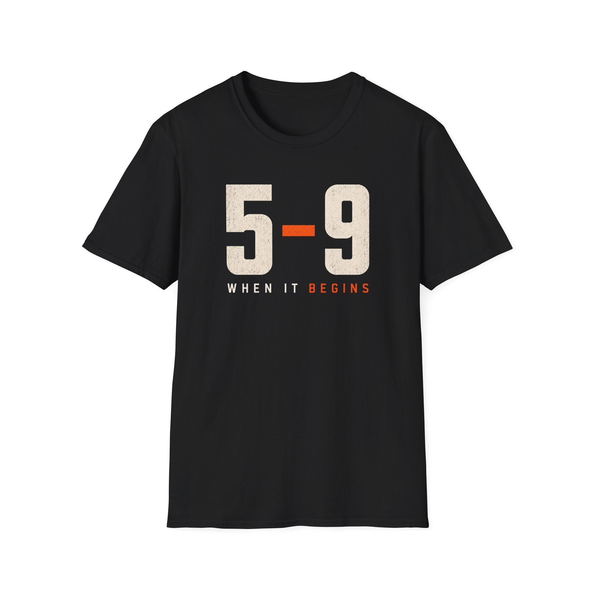 5-9 When it Begins T-shirt