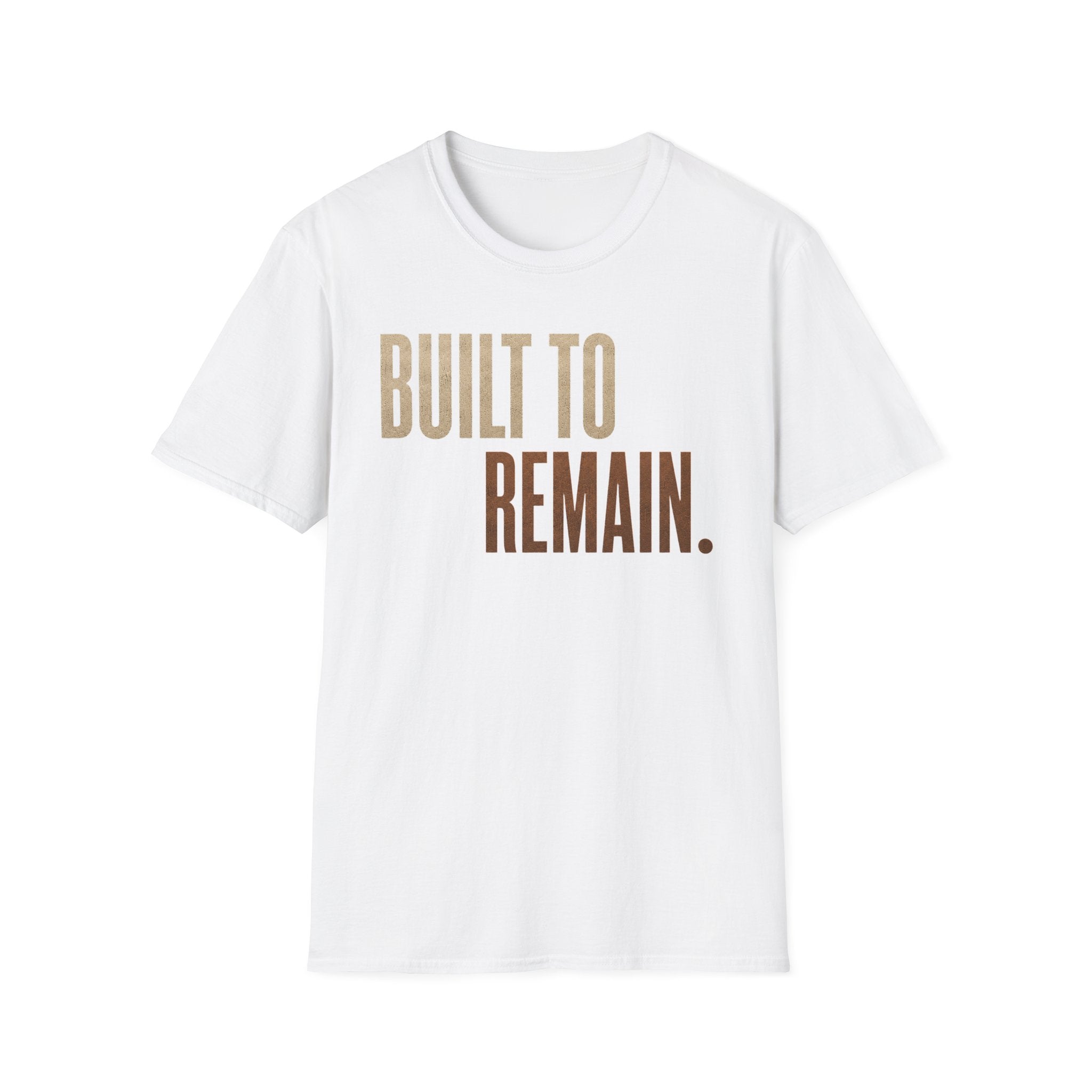 Built to Remain T-Shirt