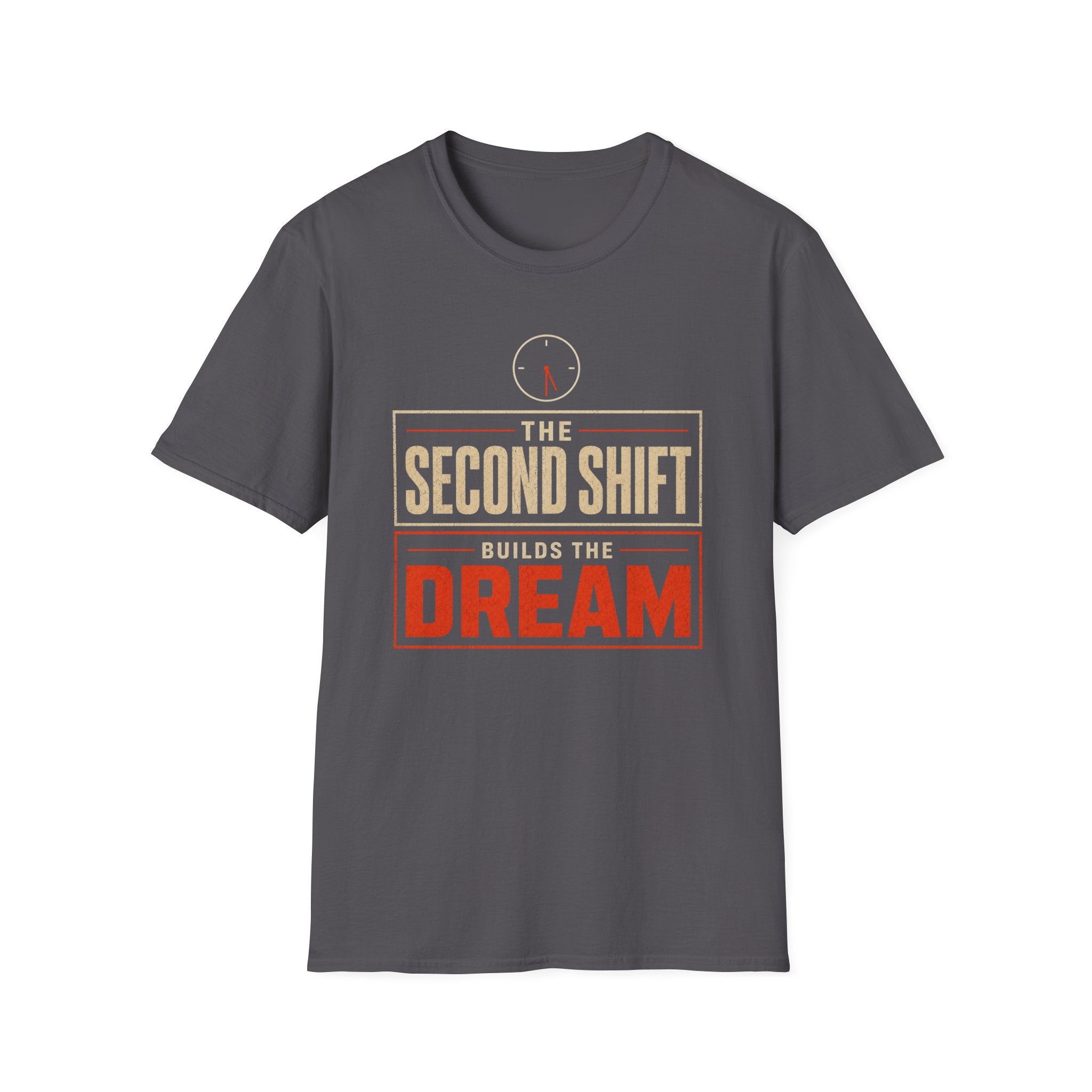 The Second Shift Builds The Dream T-Shirt
