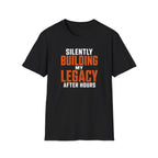 Silently Building My Legacy T-Shirt