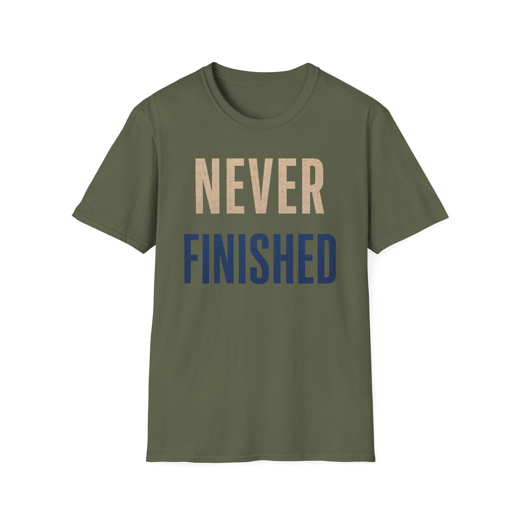 Never Finished T-Shirt