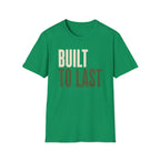 Built to Last T-Shirt