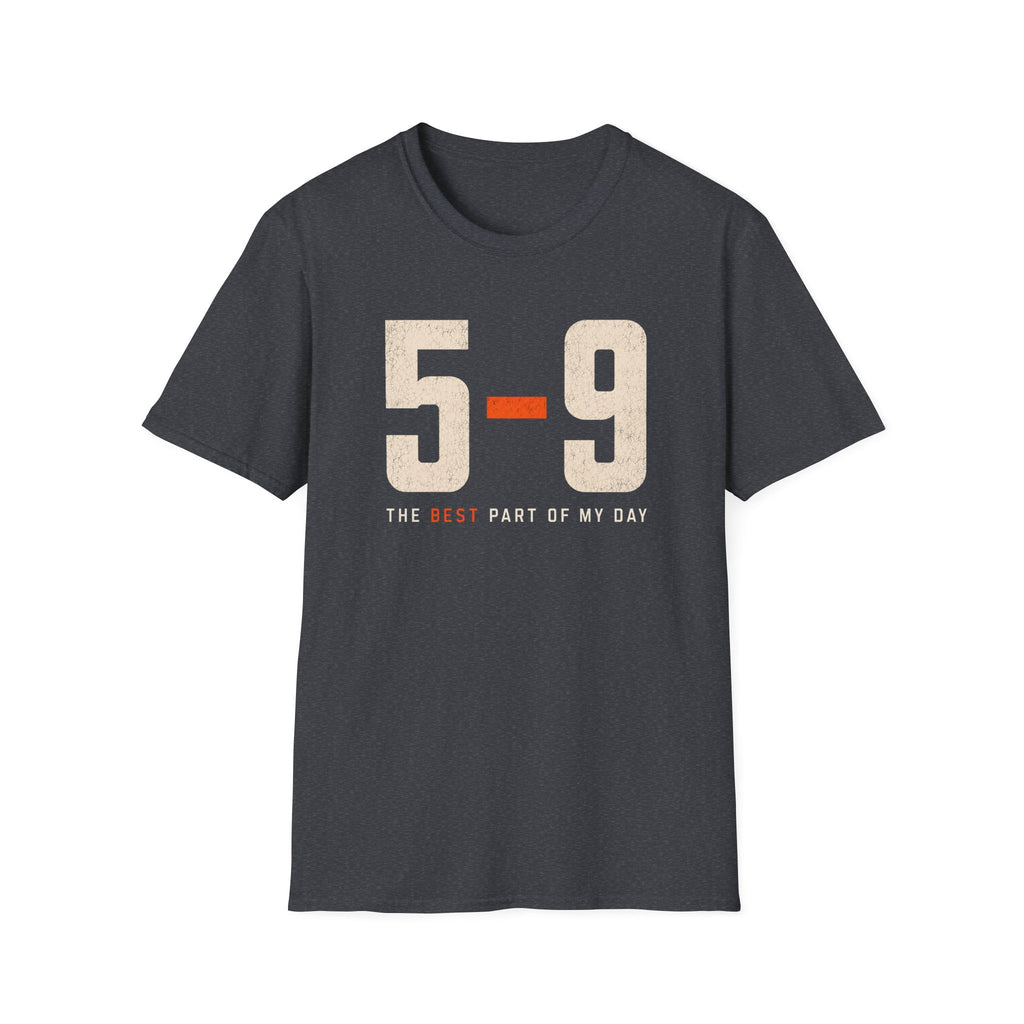 5-9 The Best Part of MY Day T-shirt